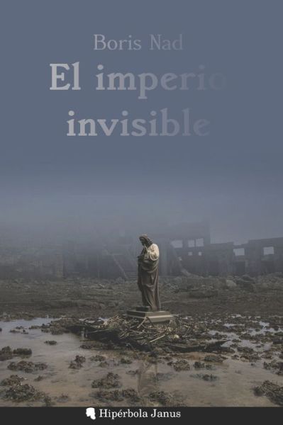 Cover for Boris Nad · El imperio invisible (Paperback Book) (2021)