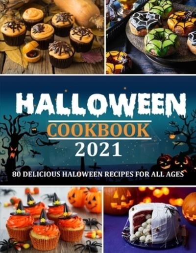 Cover for Mac Heller · HALOWEEN COOKBOOK 2021 (with pictures): 80 Delicious Haloween Recipes for All Ages (Paperback Book) (2021)