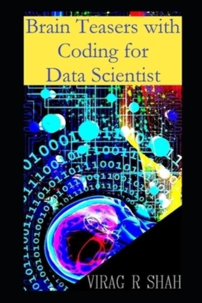 Cover for Virag Shah · Brain Teasers with Coding For Data Scientist (Paperback Bog) (2020)