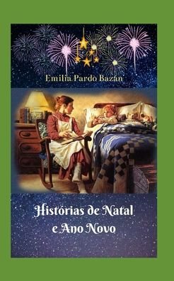 Cover for Emilia Pardo Bazan · Historias de Natal e Ano Novo (Paperback Book) (2020)