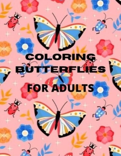 Cover for Agons Ntgmi · Coloring Butterflies (Paperback Book) (2021)