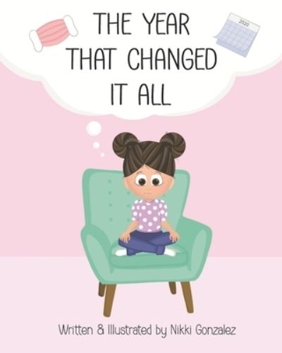 Cover for Nikki Gonzalez · The Year That Changed It All (Paperback Book) (2021)