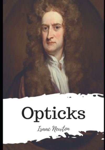 Cover for Isaac Newton · Opticks (Paperback Book) (2021)