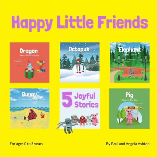 Happy Little Friends - Angela Ashton - Books - Independently Published - 9798598095744 - January 23, 2021