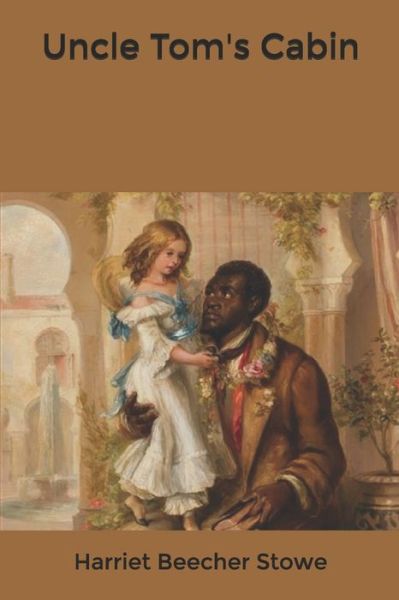 Cover for Harriet Beecher Stowe · Uncle Tom's Cabin (Paperback Book) (2020)