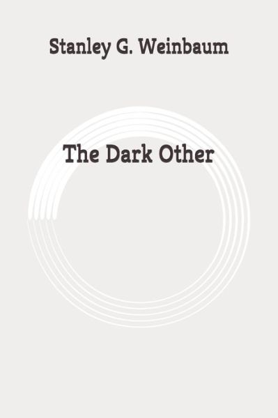 Cover for Stanley G Weinbaum · The Dark Other (Paperback Book) (2020)