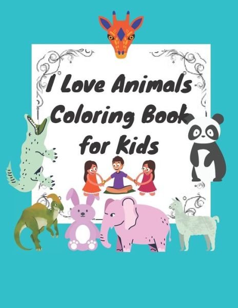 Cover for Tom Smith · I Love Animals Coloring Book for Kids (Paperback Bog) (2020)