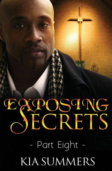 Cover for Kia Summers · Exposing Secrets 8 (Paperback Book) (2017)