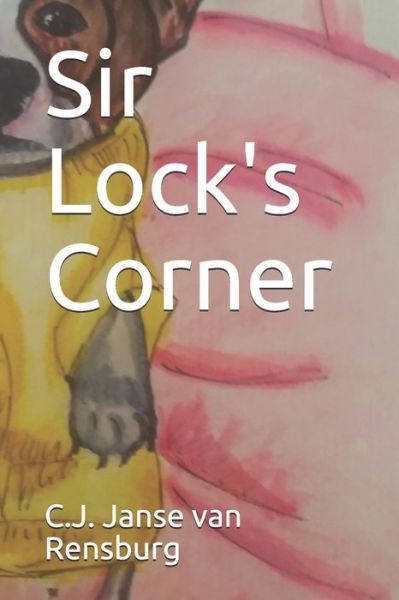 Cover for C J Janse Van Rensburg · Sir Lock's Corner (Paperback Book) (2020)