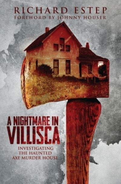 Cover for Richard Estep · A Nightmare in Villisca: Investigating the Haunted Axe Murder House - Investigating the Haunted (Pocketbok) (2020)