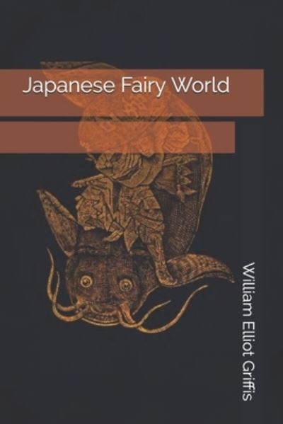 Cover for William Elliot Griffis · Japanese Fairy World (Paperback Book) (2020)