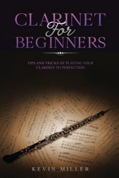 Cover for Kevin Miller · Clarinet for Beginners (Paperback Book) (2020)