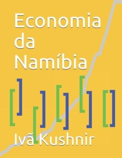 Cover for IVa Kushnir · Economia da Namibia (Pocketbok) (2021)
