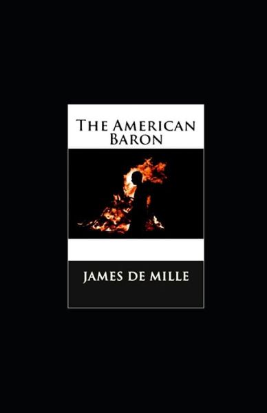 Cover for James de Mille · The American Baron illustrated (Paperback Book) (2021)