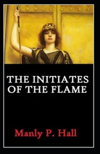 Cover for Manly P Hall · The initiates of the flame (Pocketbok) (2021)