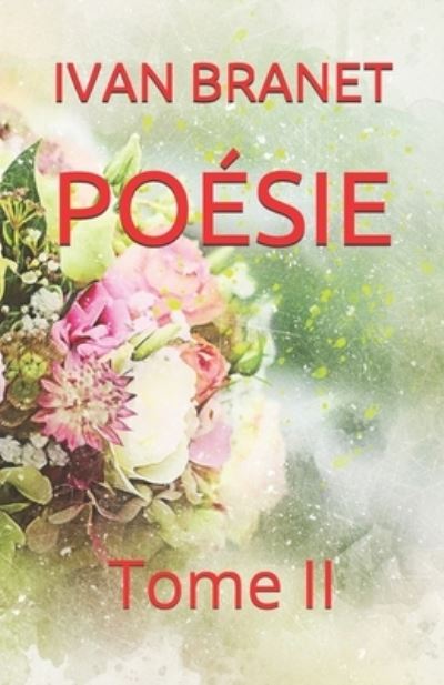 Cover for Ivan Branet · Poesie: Tome II (Paperback Book) (2021)