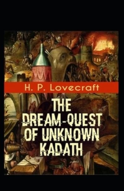 Cover for Howard Phillips Lovecraft · The Dream-Quest of Unknown Kadath Illustrated (Pocketbok) (2021)