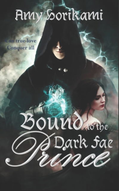 Cover for Amy Horikami · Bound to the Dark Fae Prince (Clean Fantasy Romance): (Book 2 of The Fae Brides) (Paperback Book) (2022)