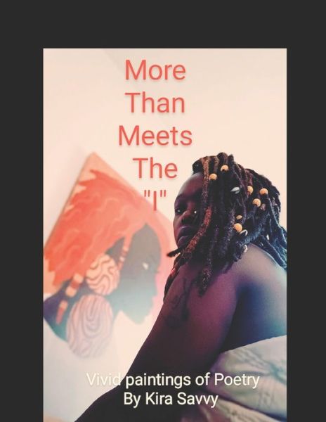 Cover for Kira Savvy · More than meets the I: Vivid paintings of Poetry (Paperback Book) (2022)