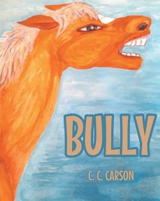 Cover for C C Carson · Bully (Paperback Book) (2022)