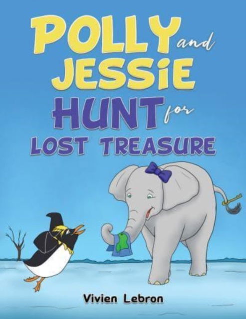 Cover for Vivien Lebron · Polly and Jessie Hunt for Lost Treasure (Paperback Book) (2023)