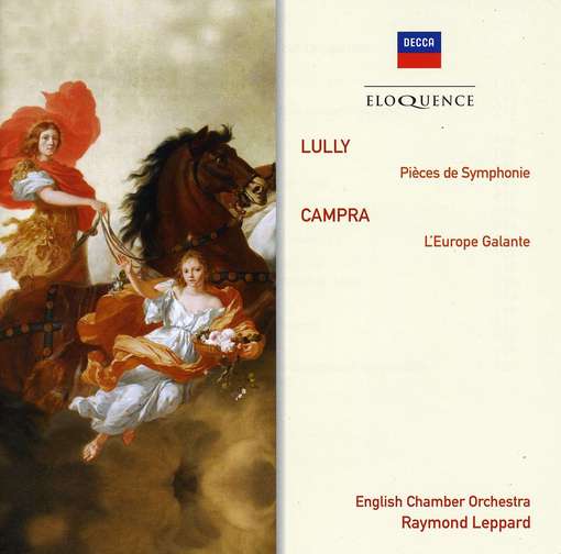 Cover for Raymond Leppard · Eloquence: Lully - Orchestral Pieces / Campra (CD) (2014)