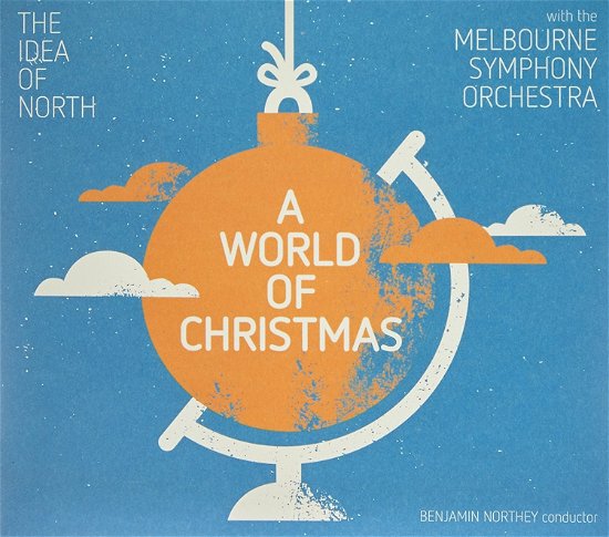 World of Christmas - Idea of North / Melbourne Symphony Orchestra - Muziek - UNIVERSAL - 0028948164745 - 17 november 2017