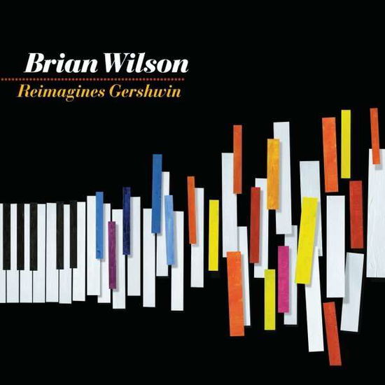 Brian Wilson Reimagines Gershwin - Brian Wilson - Musiikki - DSN - 0050087167745 - tiistai 24. elokuuta 2010