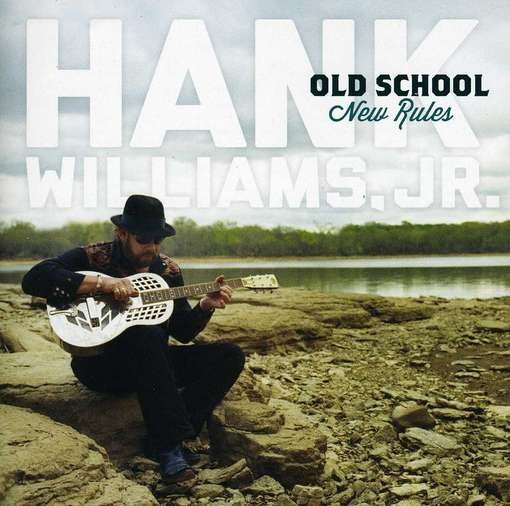Cover for Hank Williams Jr · Old School New Rules (CD) (2012)