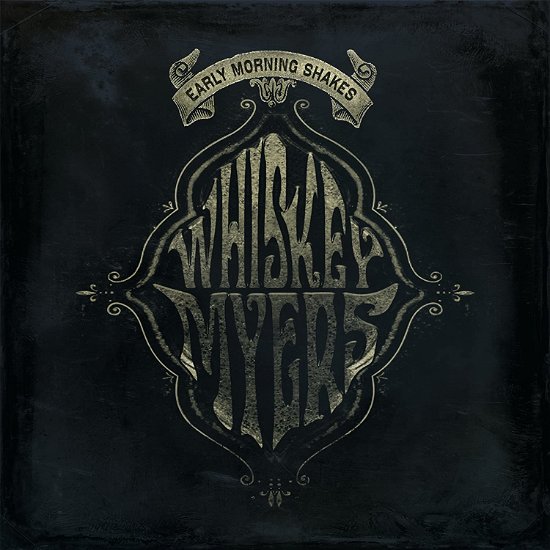 Cover for Whiskey Myers · Early Morning Shakes (LP) [Reissue edition] (2020)