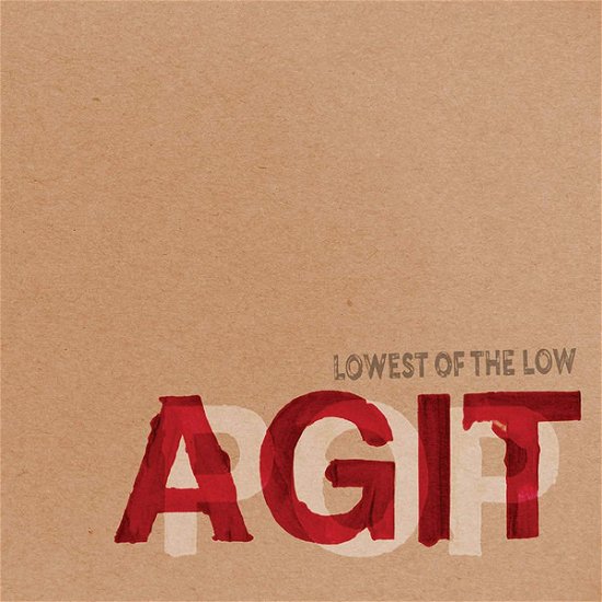 Cover for Lowest Of The Low · Agitpop (LP) (2019)