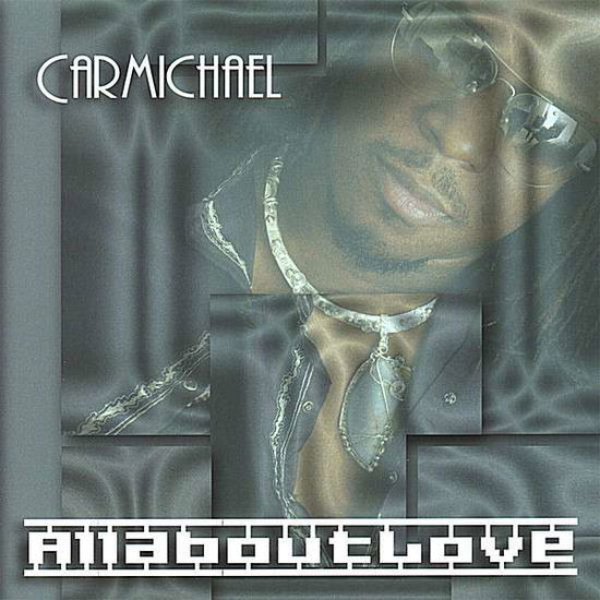 Cover for Carmichael · All About Love (Ascap) (CD) (2008)