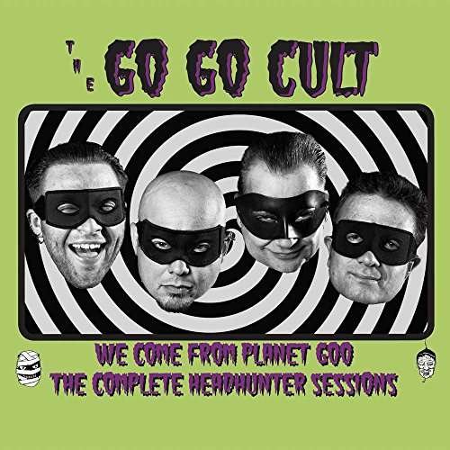 We Come From Planet Goo - Go Go Cult - Musik - WESTERN STAR - 0714573225745 - 20 juli 2017