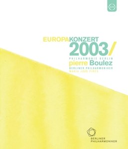 Cover for Maria JoÃ£o Pires, Berliner Philharmoniker, Pierre Boulez · Europa Konzert 2003 (Blu-ray) (2015)