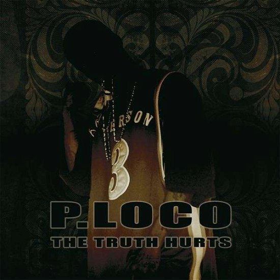 Cover for P Loco · Truth Hurts (CD) (2010)