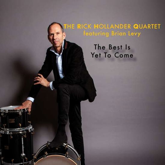 Cover for Rick -Quartet- Hollander · The Best Is Yet To Come (CD) (2019)