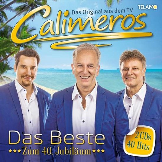 Das Beste-zum 40.jubil - Calimeros - Music - TELAMO - 4053804309745 - February 24, 2017