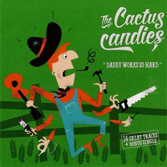 Cover for Cactus Candies · Daddy Works So Hard (LP) (2017)