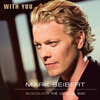 Cover for Mark Seibert · With You-musicalhits the Usual Way (CD) (2013)