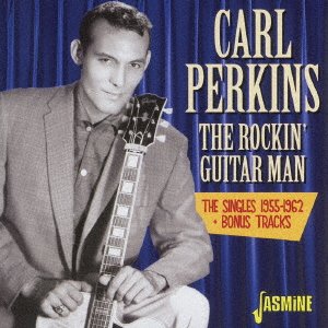 Cover for Carl Perkins · The Rockin` Guitar Man. the Singles 1955-1962 + Bonus Tracks (CD) [Japan Import edition] (2016)