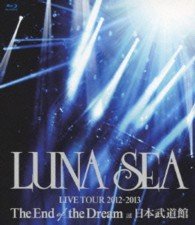 Cover for Luna Sea · Luna Sea Live Tour 2012-2013 the End of the Dream at Nippon Budokan (MBD) [Japan Import edition] (2013)