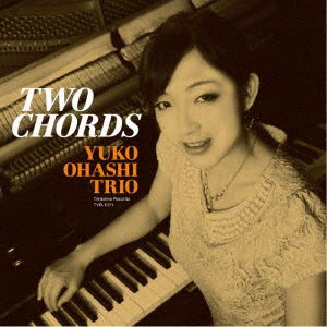 Cover for Yuko Ohashi Trio · Two Chords &lt;limited&gt; (CD) [Japan Import edition] (2018)