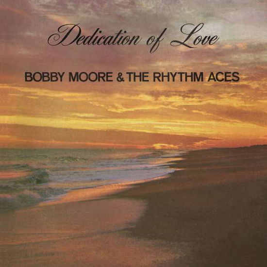 Cover for Moore, Bobby &amp; Rhythm Ace · Dedication of Love (LP) [Limited edition] (2015)