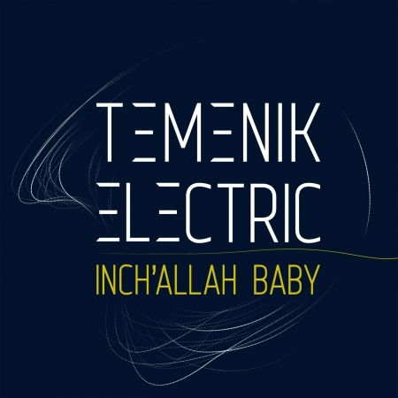 Inchallah Baby - Temenik Electric - Musik - NOMAD - 5051083099745 - 30. juni 2017