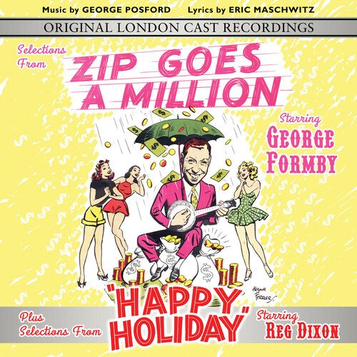 Selections From Zip Goes A Million & Happy Holiday - Original London Cast & George Formby - Musiikki - STAGE DOOR - 5055122190745 - perjantai 26. kesäkuuta 2020