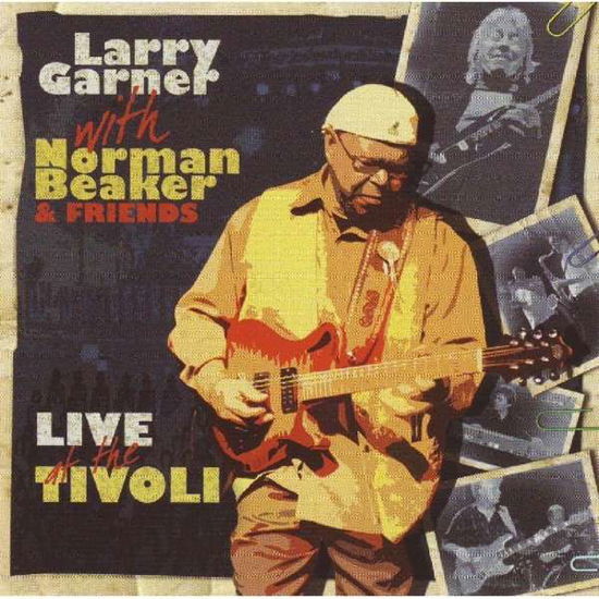 Cover for Garner,larry / Beaker,norman · Live at the Tivoli (CD) (2018)