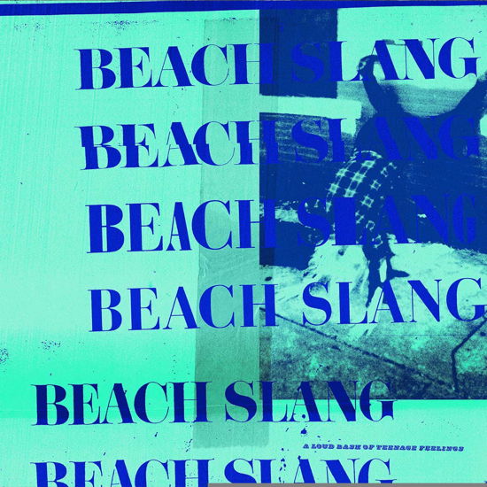 Cover for Beach Slang · A Loud Bash of Teenage Feelings (LP) (2017)