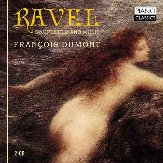 Ravelcomplete Music - Francois Dumont - Musikk - PIANO CLASSICS - 5065001863745 - 2. september 2013