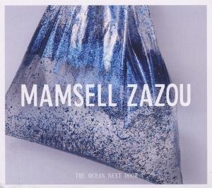 Cover for Mamsell Zazou · The Ocean Next Door (CD) (2012)