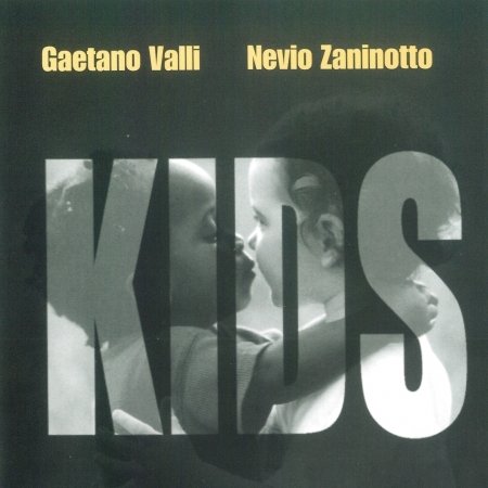 Cover for Valli Gaetano / Zaninotto Nevio · Kids (CD) (2003)